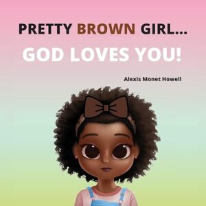 Book cover of Pretty Brown Girl by Alexis Monet Howell