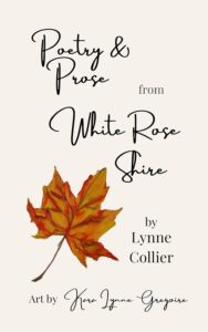 Book cover of Poetry & Prose from White Rose Shire by Lynne Collier.